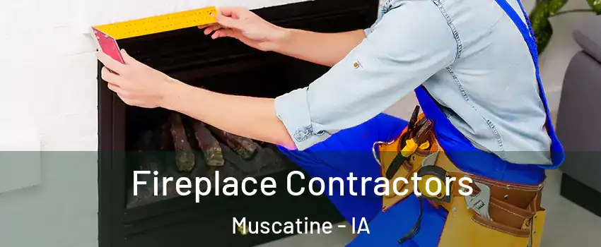 Fireplace Contractors Muscatine - IA