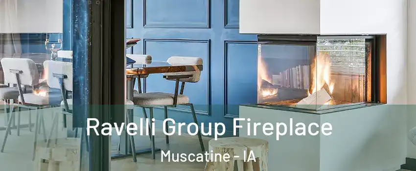  Ravelli Group Fireplace Muscatine - IA