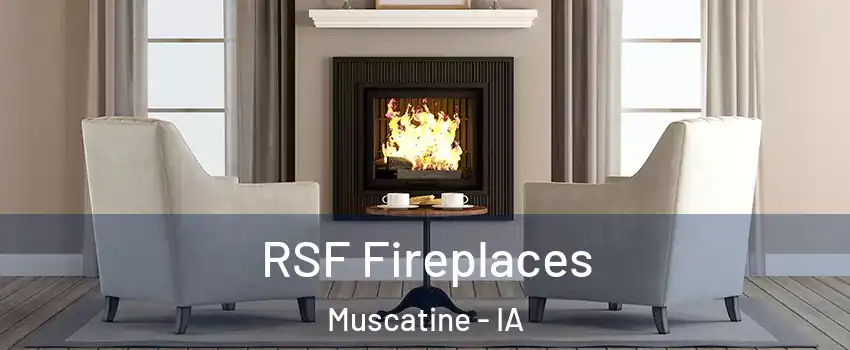  RSF Fireplaces Muscatine - IA